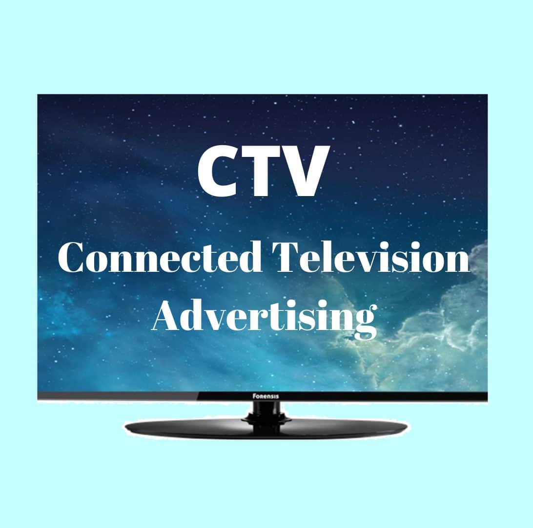 CTV Connected Television Advertising